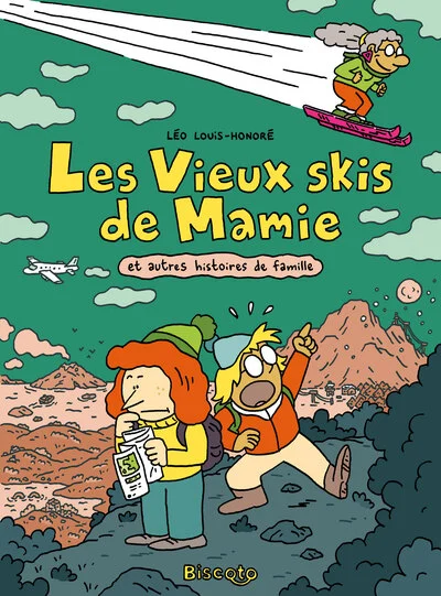 Les Vieux skis de Mamie et autres histoires de famille