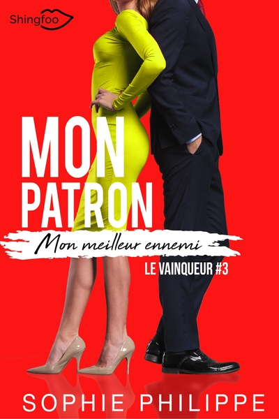 Mon Patron, Mon meilleur ennemi Tome 3