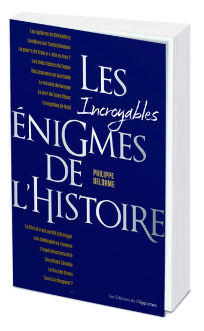 Les incroyables énigmes de l'Histoire