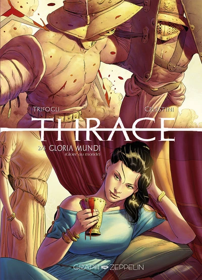 Thrace, tome 2 : Gloria Mundi