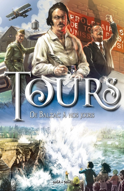 Tours, tome 2 : De Balzac à nos jours