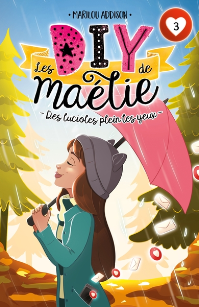 Les DIY de Maélie, tome 3 : Des lucioles plein les yeux