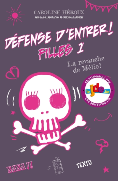 Défense d'entrer ! Filles, tome 1 : La revanche de Mélie !