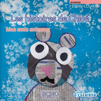 Les histoires de Chloé : Mes amis animaux