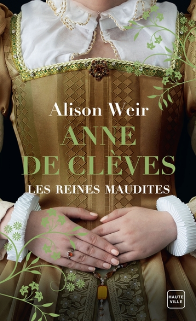 Les Reines maudites, tome 4 : Anne de Clèves, le Portrait d'une princesse