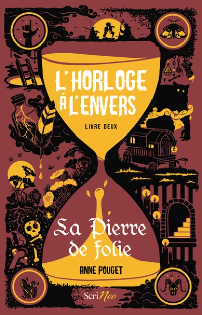 L'horloge à l'envers, tome 2 : La pierre de folie