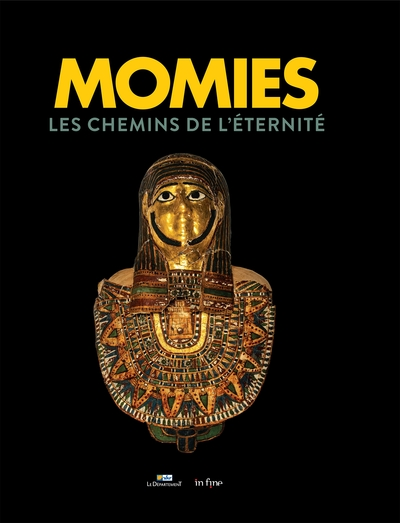 Momies : Les chemins de l'éternité