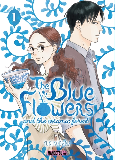 The Blue flowers and the ceramic forest, tome 1