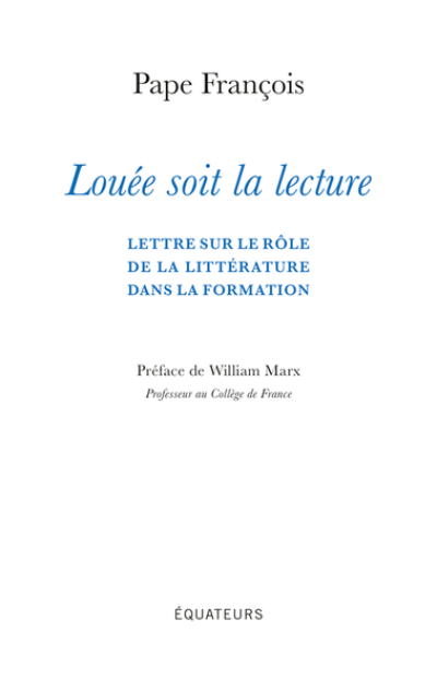 Louée soit la lecture : Lettre sur le rôle de la littérature dans la formation