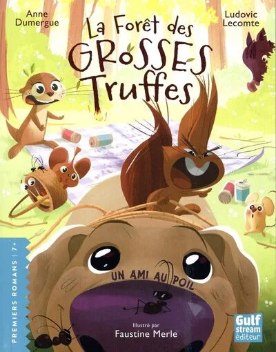 La Forêt des grosses truffes, tome 3 : Un Ami au poil