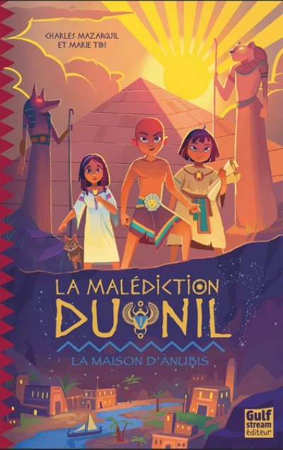 La Malédiction du Nil, tome 1 : La Maison d'Anubis