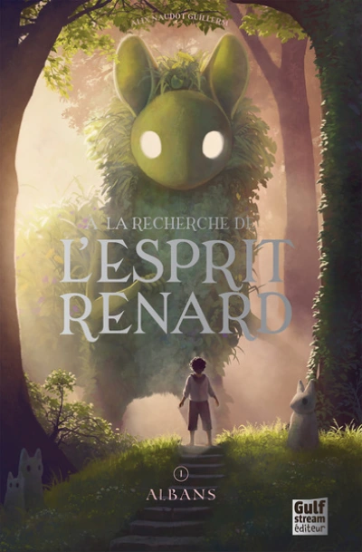 À la recherche de l'esprit renard, tome 1 : Albans