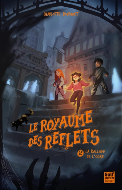 Le Royaume des reflets, tome 2 : La ballade de l'ogre