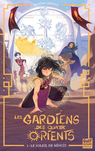 Les Gardiens des quatre Orients, tome 1 : Le Soleil de minuit