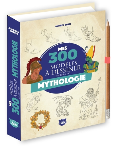 Mes 300 modèles à dessiner en pas à pas : Mythologie