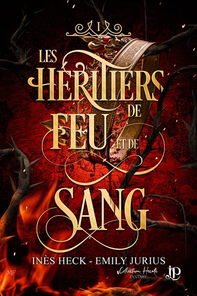 Les héritiers de feu et de sang, tome 1