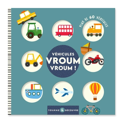 Tourne et decouvre : vehicules vroum vroum