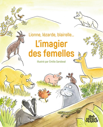 Lionne, lézarde, blairelle : L'imagier des femelles