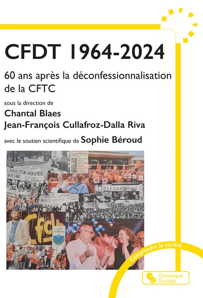 CFDT 1964-2024: 60 ans après la déconfessionnalisation de la CFTC