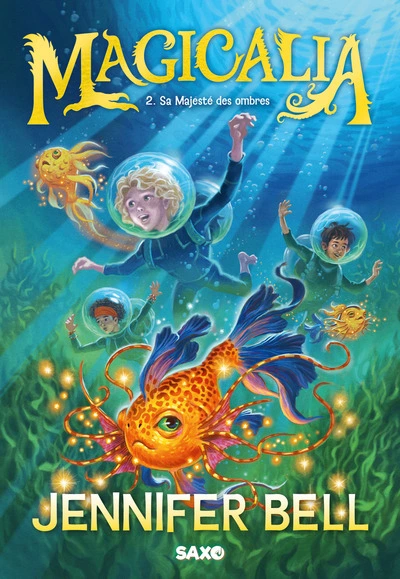 Magicalia, tome 2 : Sa Majesté des ombres
