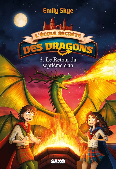 L'École secrète des dragons, tome 3 : Le Retour du septième clan