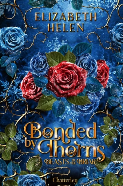 Beasts of the Briar, tome 1 : Bonded By Thorns
