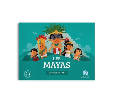 Les Mayas : Civilisations