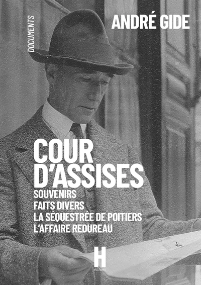 Cour d'assises : Souvenirs - Faits Divers - La Séquestrée de Poitiers - L'Affaire Redureau