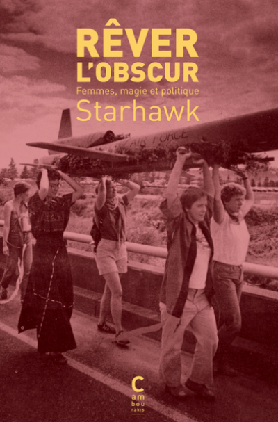 Rêver l'obscur: Femmes, magie et politique