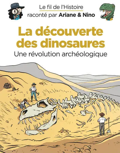 Le Fil de l'Histoire, tome 10 : La découverte des dinosaures, une révolution archéologique