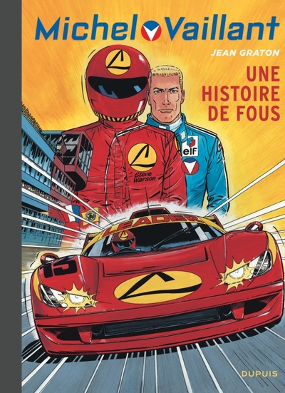 Michel Vaillant, tome 55 : Une histoire de fous