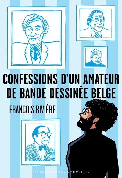 Confessions dun amateur de bande dessinée belge