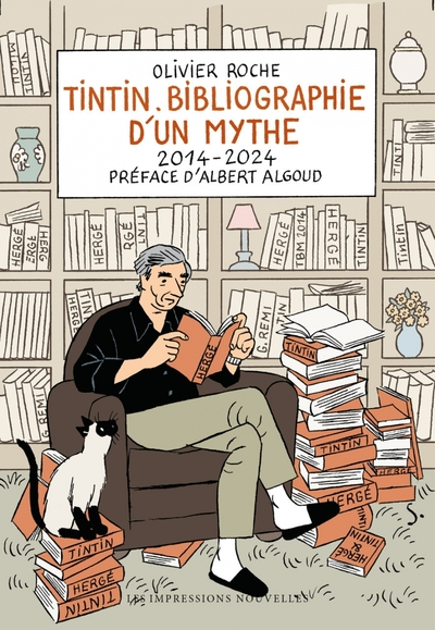Tintin: Bibliographie dun mythe 2014-2024