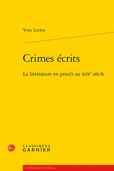Crimes écrits : La littérature en procès au XIXe siècle