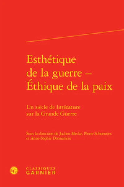 Esthétique de la guerre - Éthique de la paix