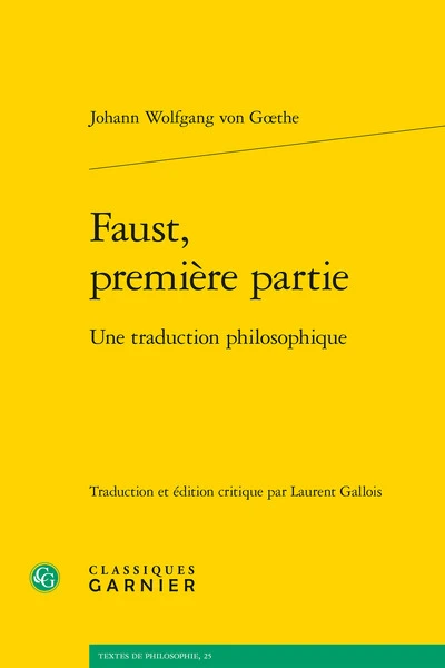 Faust, première partie - une traduction philosophique: UNE TRADUCTION PHILOSOPHIQUE