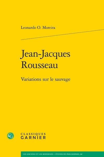 Jean-Jacques Rousseau: Variations sur le sauvage