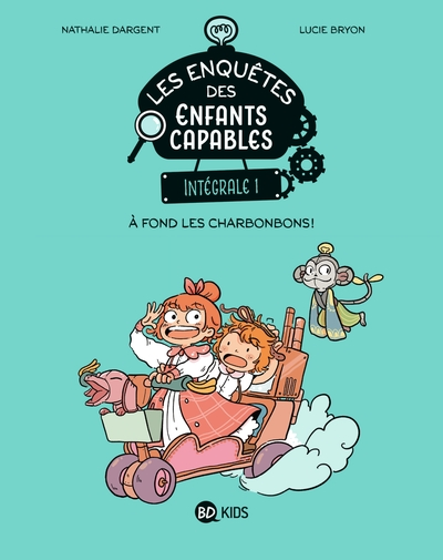 Les enquêtes des enfants capables - Intégrale, tome 1 : À fond les charbonbons