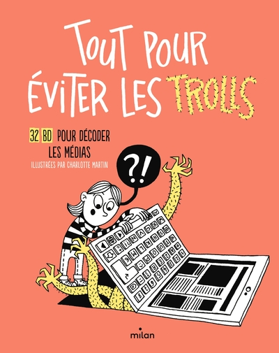 Tout pour éviter les trolls - 32 BD pour décoder les médias