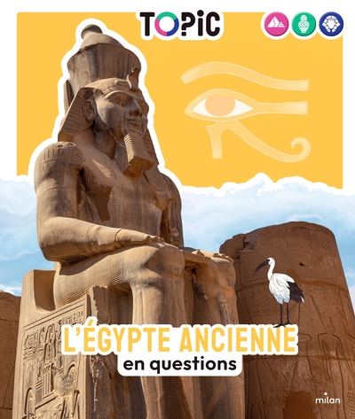 L'Égypte ancienne: en questions