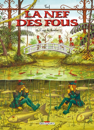 La nef des fous, tome 11 : Coup de théâtre