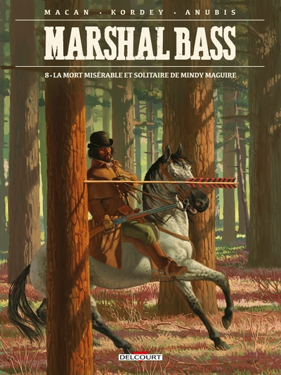 Marshal Bass, tome 8 : La mort misérable et solitaire de Mindy Maguire