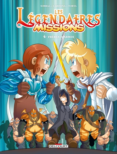Les Légendaires - Missions, tome 4 : Frères d'armes