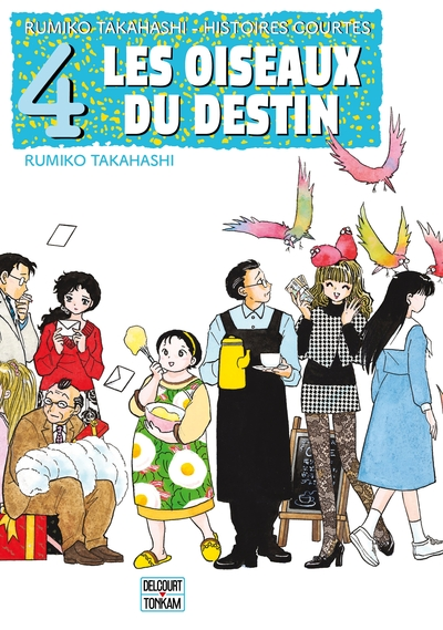 Histoires courtes, tome 4 : Les Oiseaux du destin