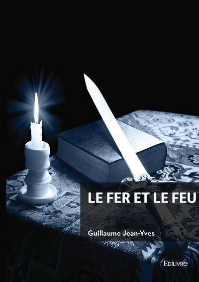 Le fer et le feu