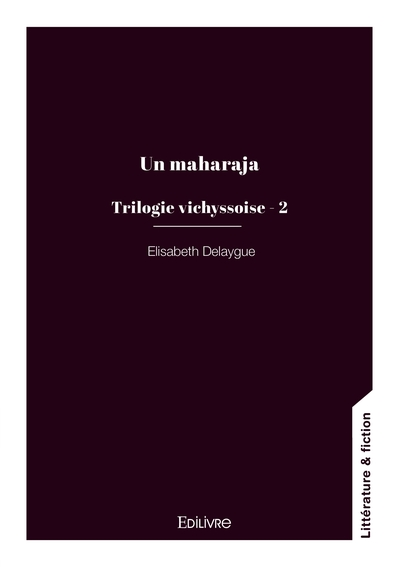 Un maharaja, Trilogie vichyssoise - 2