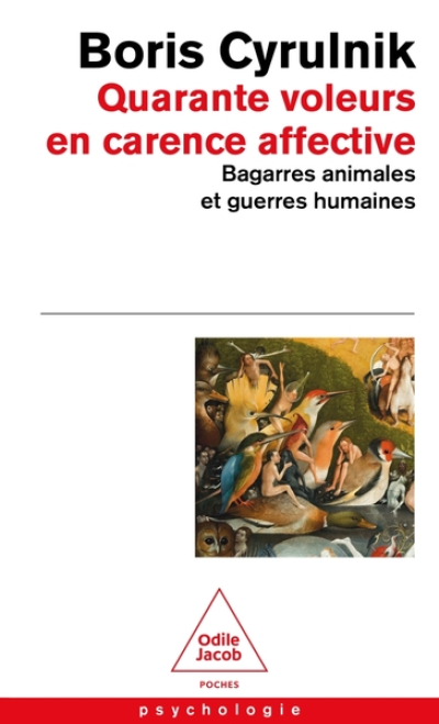 Quarante voleurs en carence affective: Bagarres animales et guerres humaines