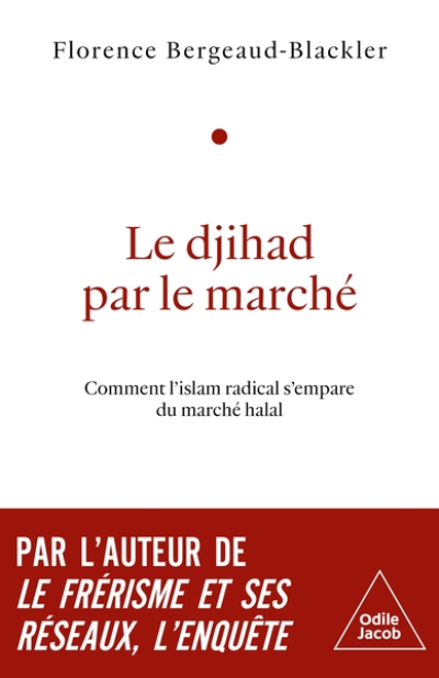 Le Djihad par le marché: Une histoire du halal mondialisé