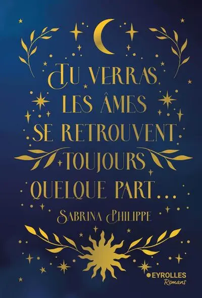 Tu verras, les âmes se retrouvent toujours quelque part
