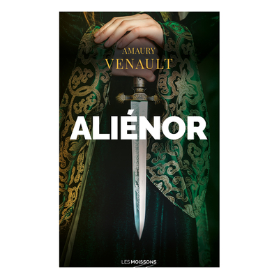 Aliénor, tome 1 : La reine amoureuse